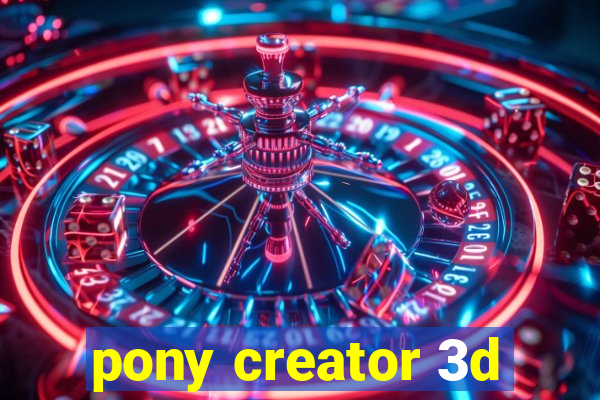 pony creator 3d